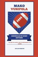 Mako Vunipola: Chronicles of Rugby Rhythms B0CSCQHMHW Book Cover