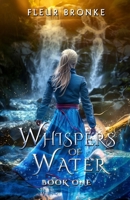 Whispers of Water, book one 9464913541 Book Cover