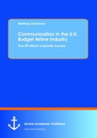 Communication in the U.K. Budget Airline Industry: How PR Affects Corporate Success 3954891638 Book Cover