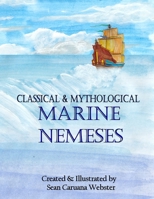 Classical & Mythological Marine Nemeses 198056146X Book Cover