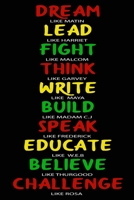 Dream like Martin, Lead like Harriet, Fight like Malcolm, Think like Garvey, Write like Maya, Build like Madam C. J, Speak like Frederick...: 27 Questions Quizzes About Black History B0849XBSR4 Book Cover