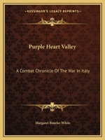 Purple Heart Valley: A Combat Chronicle Of The War In Italy 1958425060 Book Cover