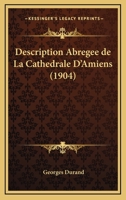 Description Abregee De La Cathedrale D'Amiens (1904) 127421288X Book Cover