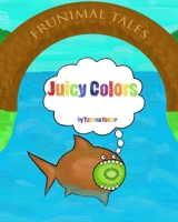 Juicy Colors 108892509X Book Cover