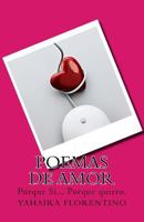 Poemas de Amor: Porque S�... Porque Quiero... 1985453959 Book Cover