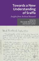 Towards a New Understanding of Sraffa: Insights from Archival Research 1349441767 Book Cover