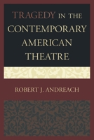 Tragedy in the Contemporary American Theatre 0761864008 Book Cover