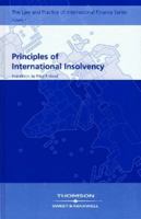 The Law and Practice of International Finance Series, Volume 1: Principles of International Insolvency 1847032109 Book Cover