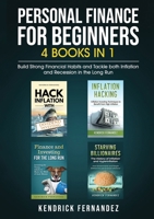 Personal Finance for Beginners 4 Books in 1: Build Strong Financial Habits and Tackle both Inflation and Recession in the Long Run 1922659193 Book Cover