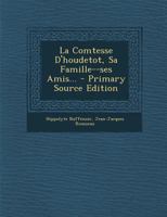 La Comtesse d'Houdetot, Sa Famille--Ses Amis... 1017761191 Book Cover