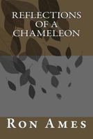 Reflections of a Chameleon 1495904016 Book Cover
