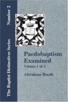 Paedobaptism Examined - Vol. 1 1358573298 Book Cover