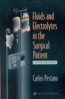 Fluids and Electrolytes in the Surgical Patient 0683068628 Book Cover