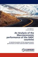 An Analysis of the Macroeconomic performance of the SADC countries 3845430796 Book Cover