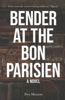 Bender at the Bon Parisien 1534700102 Book Cover