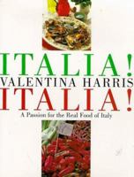 Italia! Italia!: A Passion for the Real Food of Italy 1841880965 Book Cover