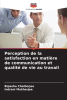 Perception de la satisfaction en matière de communication et qualité de vie au travail (French Edition) 6630399730 Book Cover