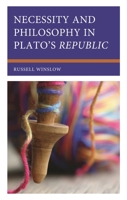 Necessity and Philosophy in Plato's Republic 1666958573 Book Cover