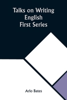 Talks on Writing English. First Series 9357921915 Book Cover