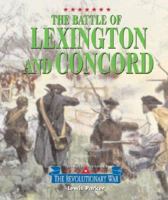 Triangle Histories of the Revolutionary War: Battles - The Battle of Lexington and Concord (Triangle Histories of the Revolutionary War: Battles) 1567116191 Book Cover
