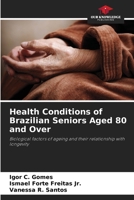 Health Conditions of Brazilian Seniors Aged 80 and Over 6209628338 Book Cover