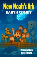 Earth Comet: Book 1 of the New Noah's Ark 1969850221 Book Cover
