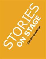 Stories on Stage: Children's Plays for Reader's Theater (or Readers Theatre), With 15 Play Scripts From 15 Authors, Including Roald Dahl's The Twits and Louis Sachar's Sideways Stories from Wayside Sc 0938497227 Book Cover