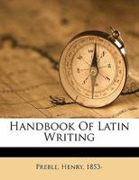 Handbook of Latin Writing 1436865719 Book Cover