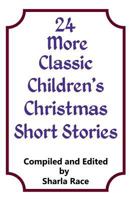 24 More Classic Children's Christmas Short Stories 1907119418 Book Cover