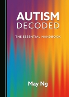 Autism Decoded: The Essential Handbook 103641504X Book Cover
