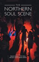 The Northern Soul Scene 1781795576 Book Cover