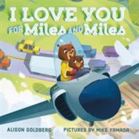 I Love You for Miles and Miles 0374312117 Book Cover