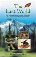 The Last World: The Taoist and Native American Philosophies as a Way of Living in Harmony with Nature 9654941260 Book Cover