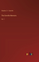 The Greville Memoirs: Vol. 1 3385225728 Book Cover