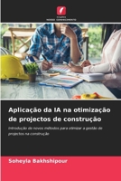 Aplicação da IA na otimização de projectos de construção 6202366974 Book Cover