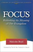Focus: Rethinking the Meaning of Our Evangelism (Library of Episcopalian Classics) 0819219037 Book Cover