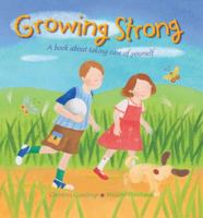 Growing Strong: A Book About Taking Care of Yourself 0745961584 Book Cover