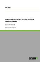 Unterrichtsstunde: Ein Rondell über sich selbst schreiben:Deutsch, Klasse 5 3640453093 Book Cover