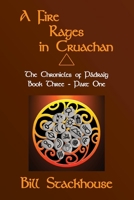 A Fire Rages in Cruachan - Part One: The Chronicles of Pádraig - Book3a B09NJ1CLS2 Book Cover