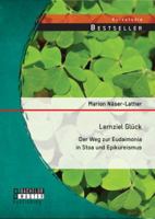 Lernziel Glück: Der Weg zur Eudaimonia in Stoa und Epikureismus 3956843339 Book Cover