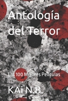 Antología del Terror: Las 100 mejores películas B0CFZN47GN Book Cover