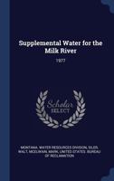 Supplemental Water for the Milk River: 1977 1377050963 Book Cover