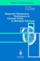 Magnetic Resonance Techniques in Clinical Trials in Multiple Sclerosis (Topics in Neuroscience) 8847000416 Book Cover