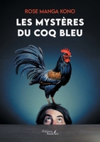 Les mystères du coq bleu B0DPWBT3DF Book Cover