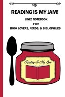 Reading Is My Jam! Lined Notebook For Book Lovers, Nerds, & Bibliophiles: : Gifts For Bookworms 1700139606 Book Cover