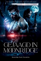 Gejaagd In Moonridge: Een Afgewezen Voorbestemde Partnershifterwolfromance (de Kronieken Van de Moonridge-Roedel) (Dutch Edition) B0H4RZGN18 Book Cover