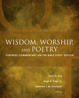 Wisdom, Worship, and Poetry: Fortress Commentary on the Bible 1506415830 Book Cover