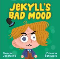 Jekyll's Bad Mood: A Little Monsters Milestone Book 1523512733 Book Cover