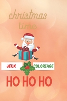 Christmas time: jeux et coloriages B08M8HF4L2 Book Cover