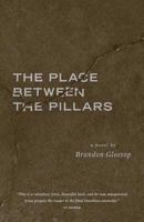 The Place Between the Pillars 1525500392 Book Cover